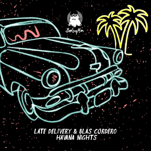 Late Delivery, Blas Cordero - Havana Nights [BOOGEY013]